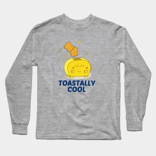 Toastally Cool - Cute Toaster Pun Long Sleeve T-Shirt